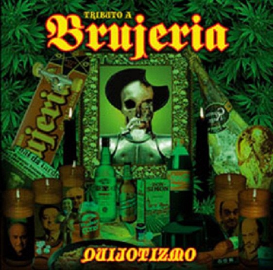 Various Artists - Quijotizmo (Tributo A Brujeria) [tribute] (2012) Death Metal⁄Grindcore