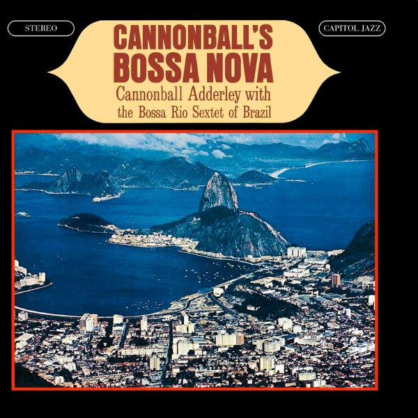 Cannonball Adderley — Cannonball's Bossa Nova (1962) [FLAC]