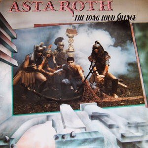 Astaroth - The Long Loud Silence [ep] (1985) Speed Metal