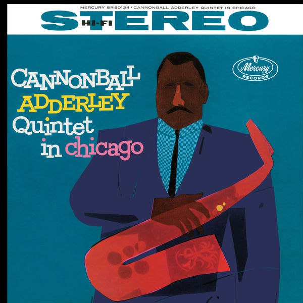 Cannonball Adderley — Cannonball Adderley Quintet in Chicago (1959) [FLAC]