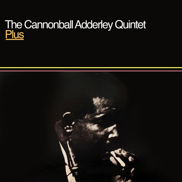 Cannonball Adderley — Plus (1961) [FLAC]