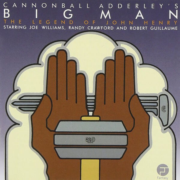 Cannonball Adderley — Big Man: The Legend of John Henry (1975) [FLAC]