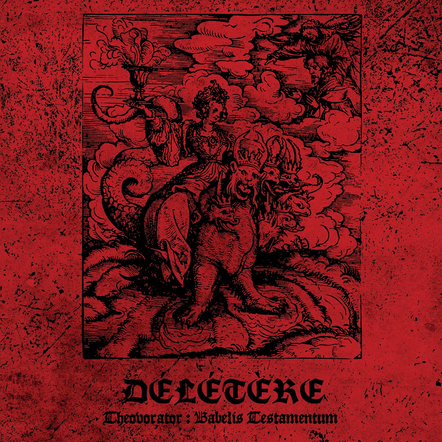 Délétère - Theovorator; Babelis Testamentum [ep] (2019) Black Metal