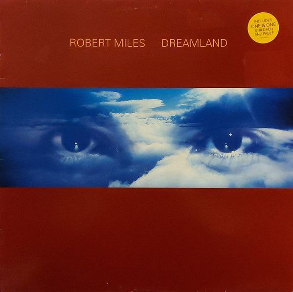Robert Miles - Dreamland (1996) LP [WAV]