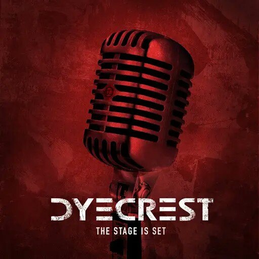 Dyecrest - The Stage Is Set [ep] (2019) Melodic Heavy⁄Power Metal