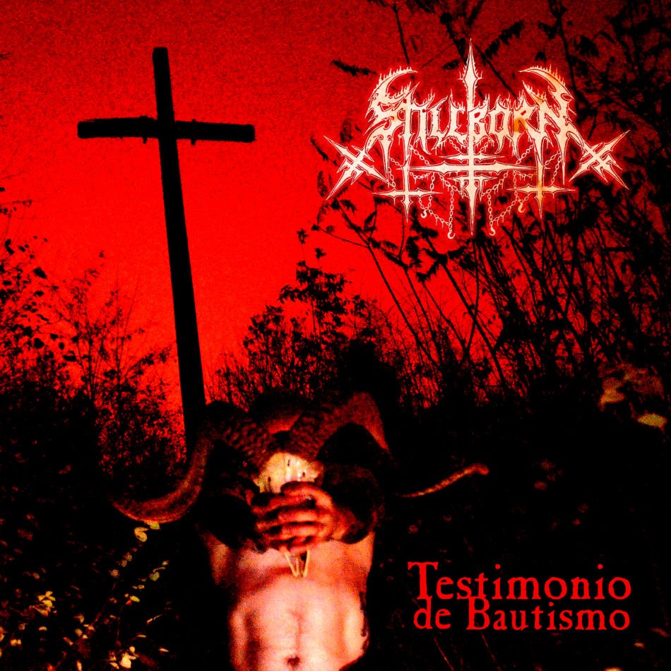 Stillborn - Testimonio De Bautismo (2016) Death⁄Black Metal