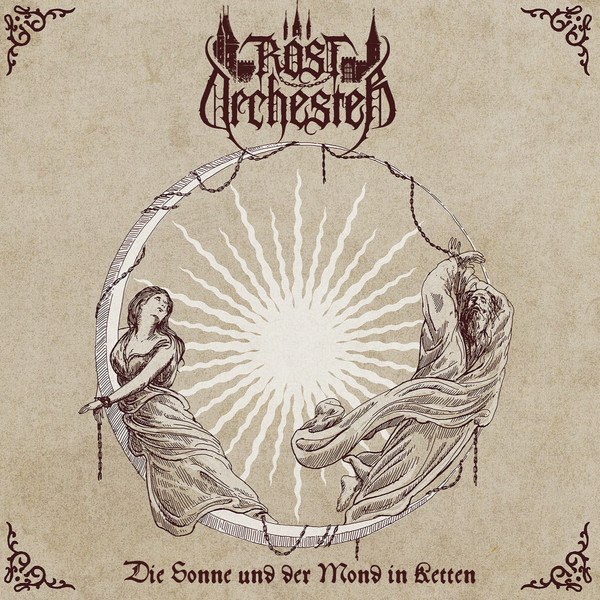Rostorchester - Die Sonne Und Der Mond In Ketten (2019) Black Metal