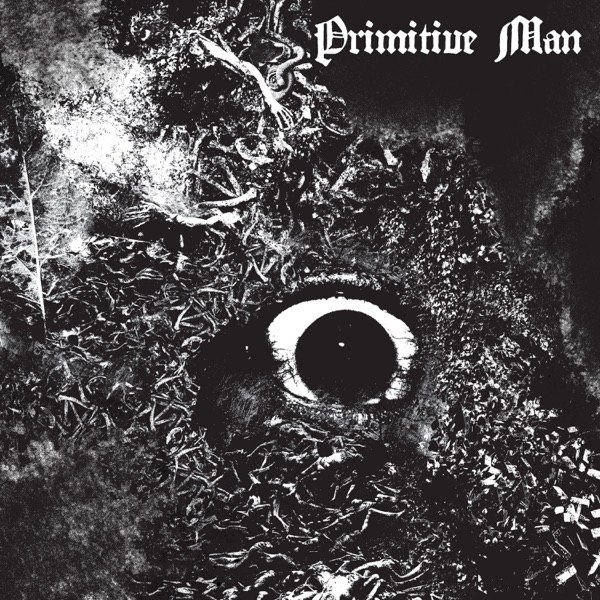 Primitive Man - Immersion (2020) Sludge⁄Doom Metal⁄Noise (D)