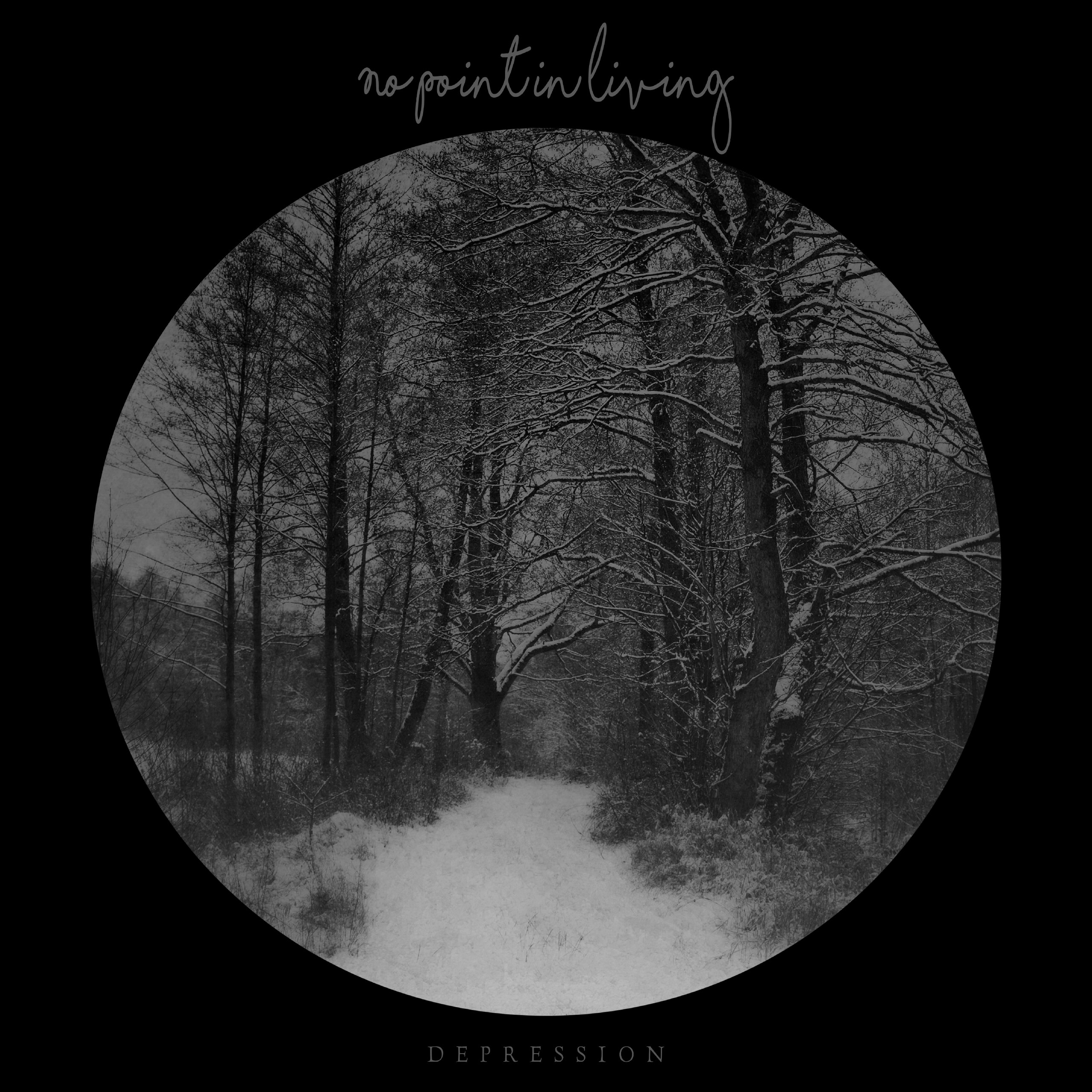 No Point In Living - Depression (2017) Depressive Black Metal