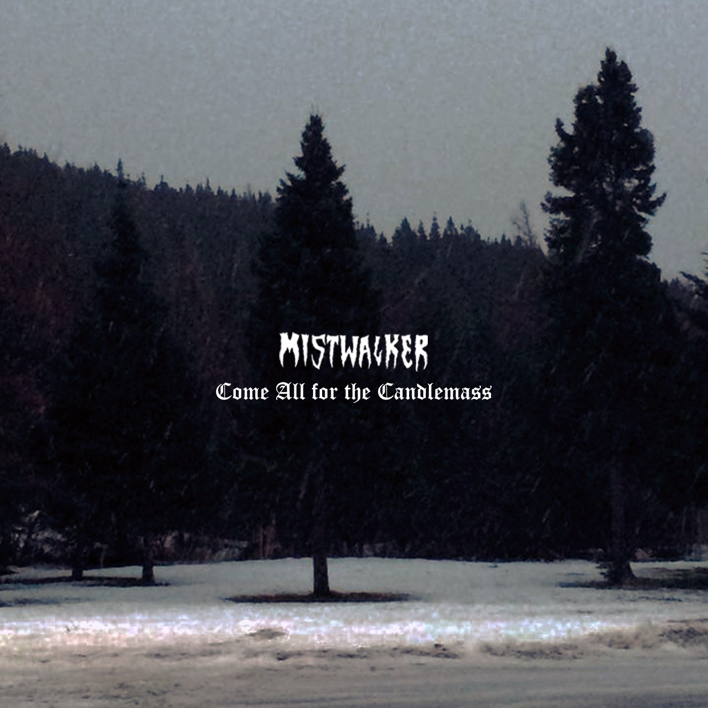 Mistwalker - Come All For The Candlemass [ep] (2016) Raw Black Metal (D13)