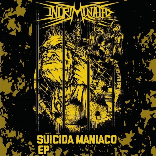 Incriminated - Suicida Maniaco [ep] (2018) Thrash Metal (D)