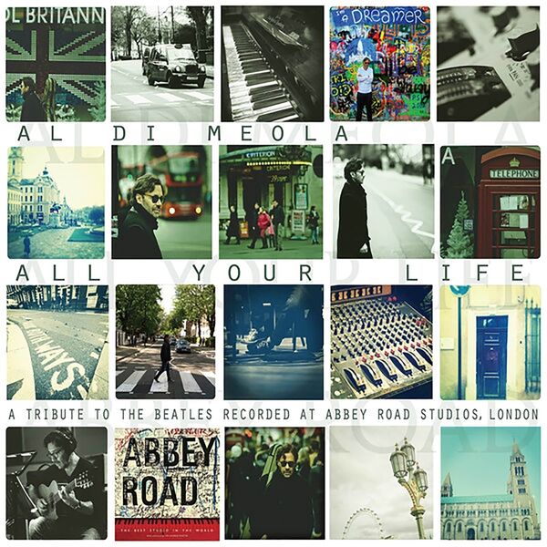 Al Di Meola - All Your Life: A Tribute to the Beatles (2013) [FLAC]
