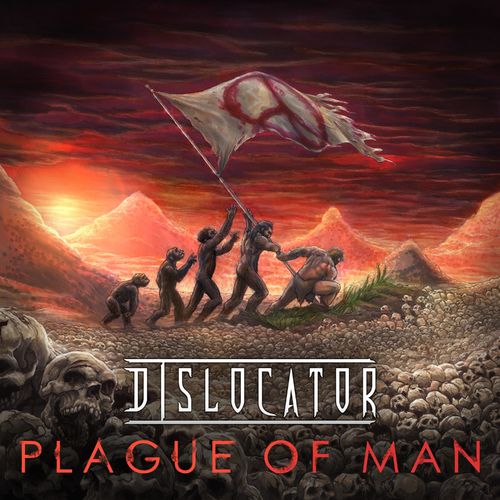 Dislocator - Plague Of Man (2019) Heavy⁄Thrash Metal