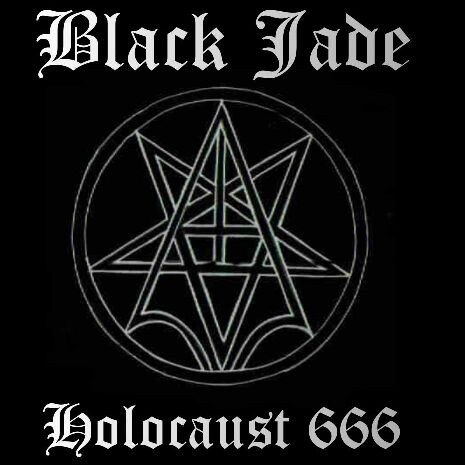Black Jade - Holocaust 666 [demo] (2001) Black Metal