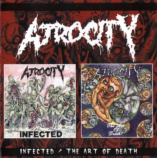 Atrocity - Infected⁄The Art Of Death [best of⁄compilation] (2001) Death Metal⁄Grindcore (D)
