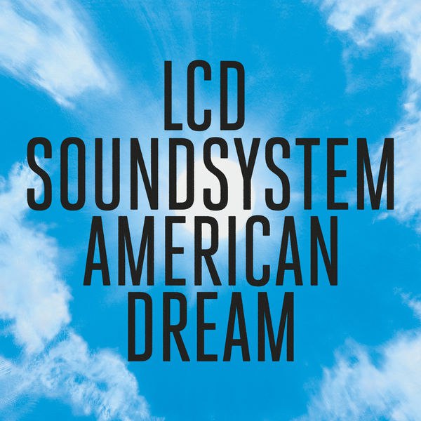 LCD Soundsystem — American Dream (2017) [FLAC]