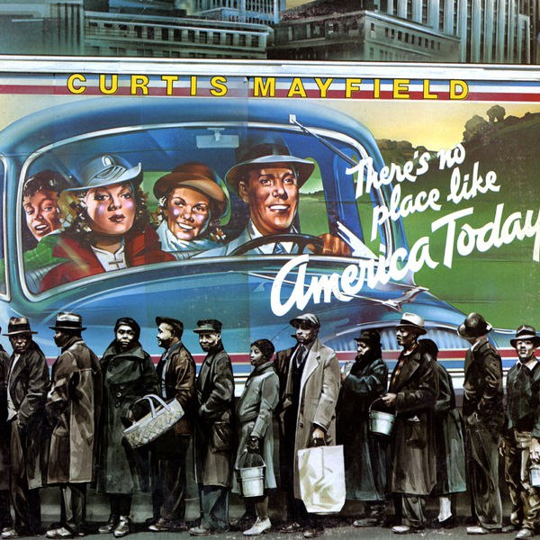 Curtis Mayfield - There's no place like America today (1975) [FLAC]