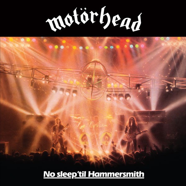 Motorhead - No Sleep 'Til Hammersmith (1981) [FLAC]