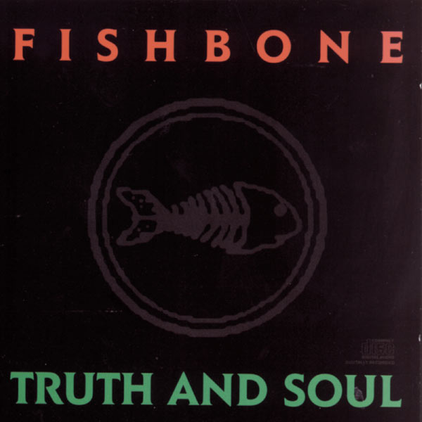 Fishbone - Truth And Soul (1988) [FLAC]