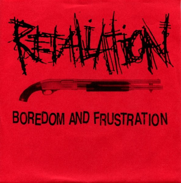 Retaliation - Boredom And Frustration [ep] (2001) Grindcore