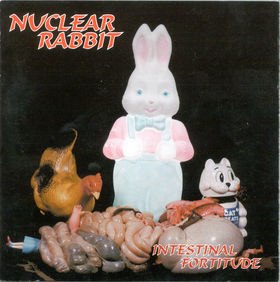 Nuclear Rabbit - Intestinal Fortitude (1998) Experimental⁄Avant-garde Metal