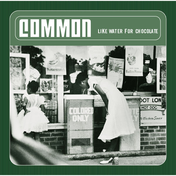 Common - Like Water For Chocolate (2000) [FLAC]