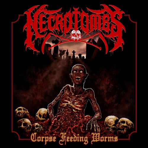 Necrotombs - Corpse Feeding Worms (2020) Old School Death Metal