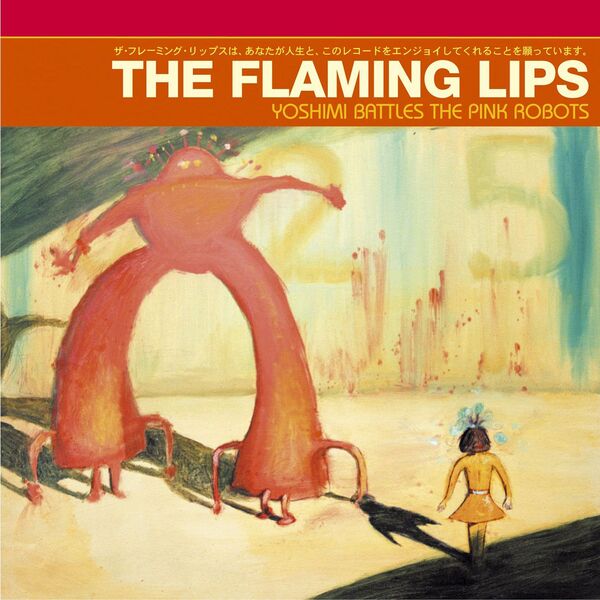 The Flaming Lips - Yoshimi Battles the Pink Robots (2002) [FLAC]