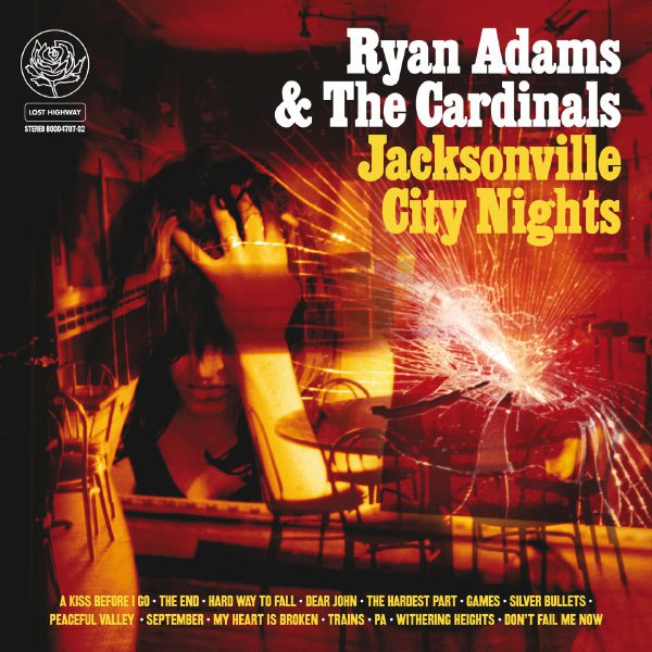 Ryan Adams & the Cardinals - Jacksonville City Nights (2005) [FLAC]