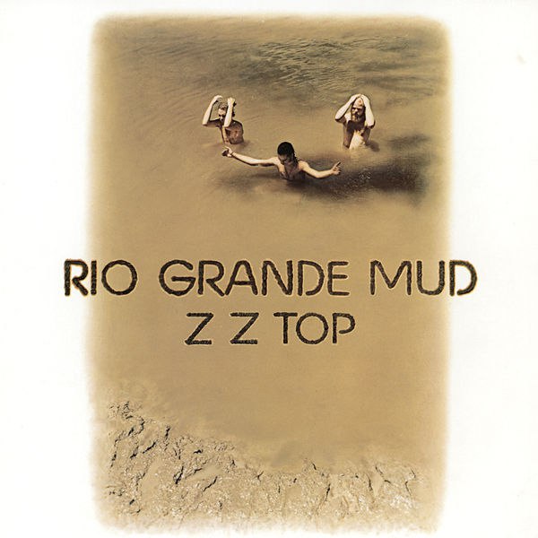 ZZ Top — Rio Grande Mud (1972) [FLAC]