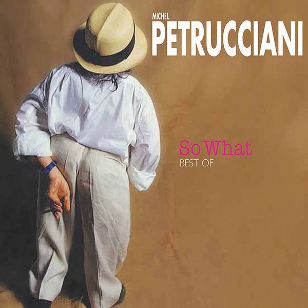 Michel Petrucciani - So What - Best Of (2004) [FLAC]