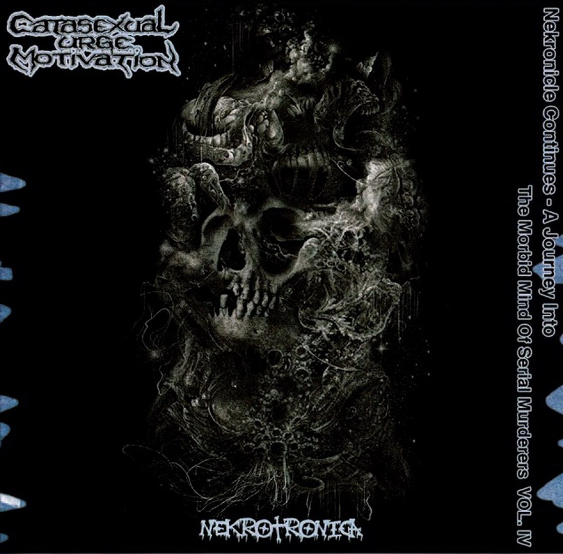 Catasexual Urge Motivation - Nekronicle Continues Vol. 4 - A Journey Into The Morbid Mind Of Serial Murderers - Nekrotronica [compilation] (2017) Goregrind (D)