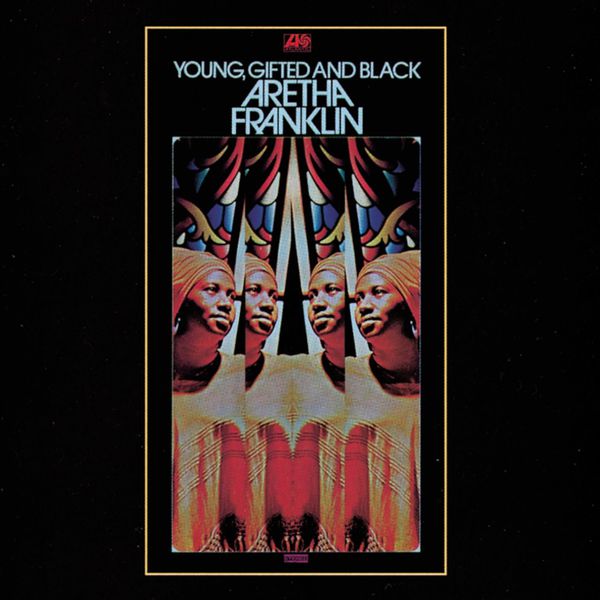 Aretha Franklin - Young, Gifted and Black (1972) [FLAC]