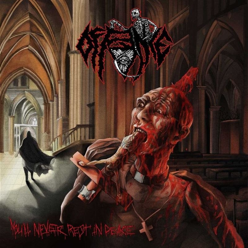 Offence - You'll Never Rest In Peace (2021) Old School Death Metal (D4)