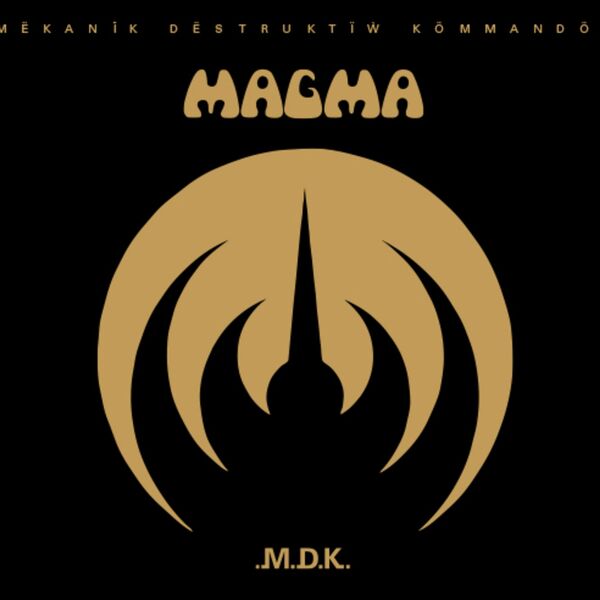 Magma - Mekanik Destruktiw Kommandoh (1973) [FLAC]