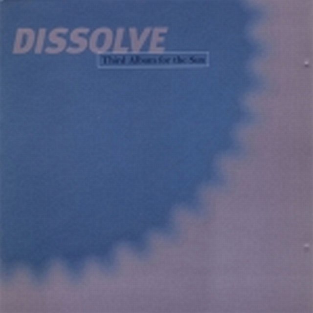 Dissolve - Third Album For The Sun (1997) [FLAC]