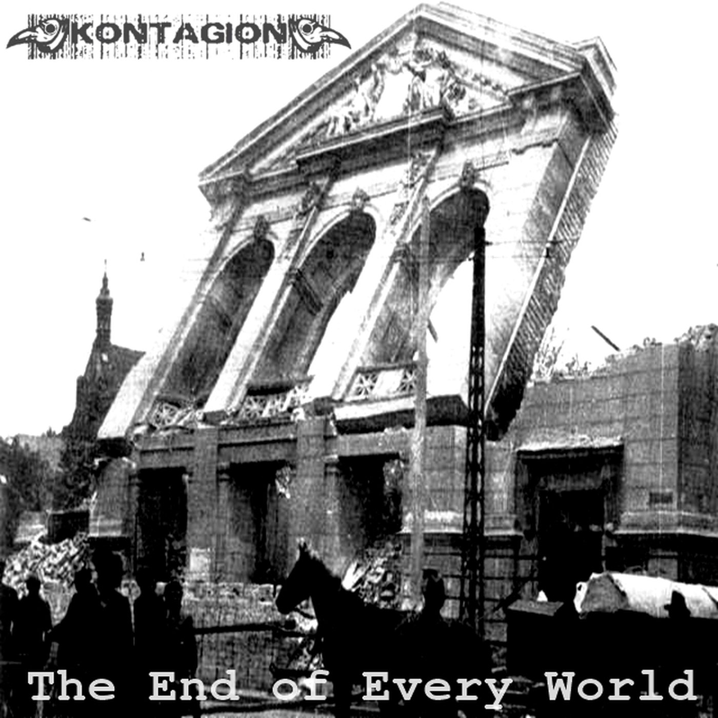 KONTAGION - The End Of Every World