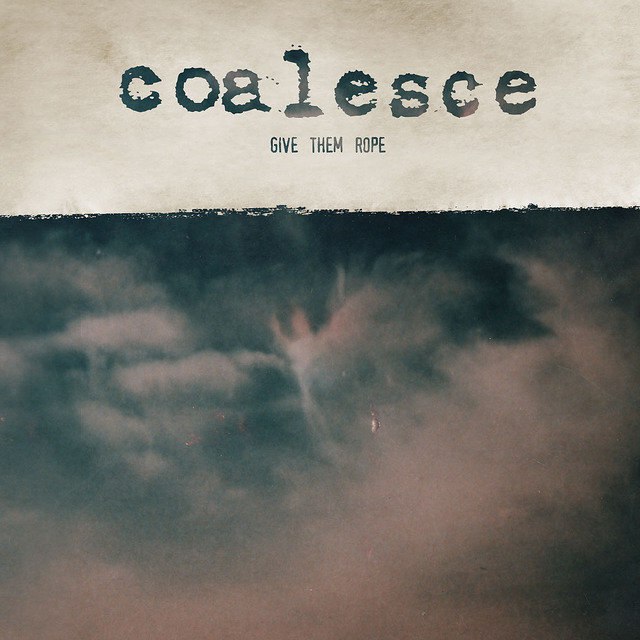 Coalesce - Give Them Rope (1997) [FLAC]