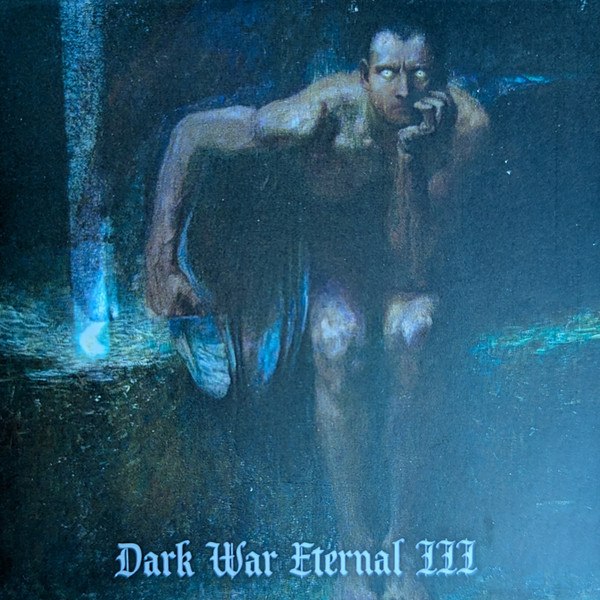 Various Artists - Dark War Eternal Volume III [compilation] (2024) Black Metal (D2358)