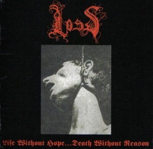 Loss - Life Without Hope... Death Without Reason (2006) Funeral Doom Metal