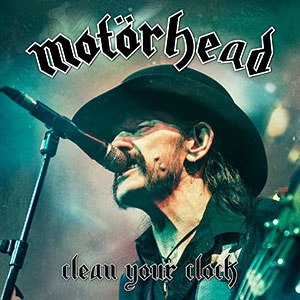 Motörhead - Clean Your Clock [live] (2016) Heavy Metal⁄Hard Rock
