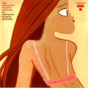 Fantastic Plastic Machine - Fantastic Plastic Machine (1998) [FLAC]