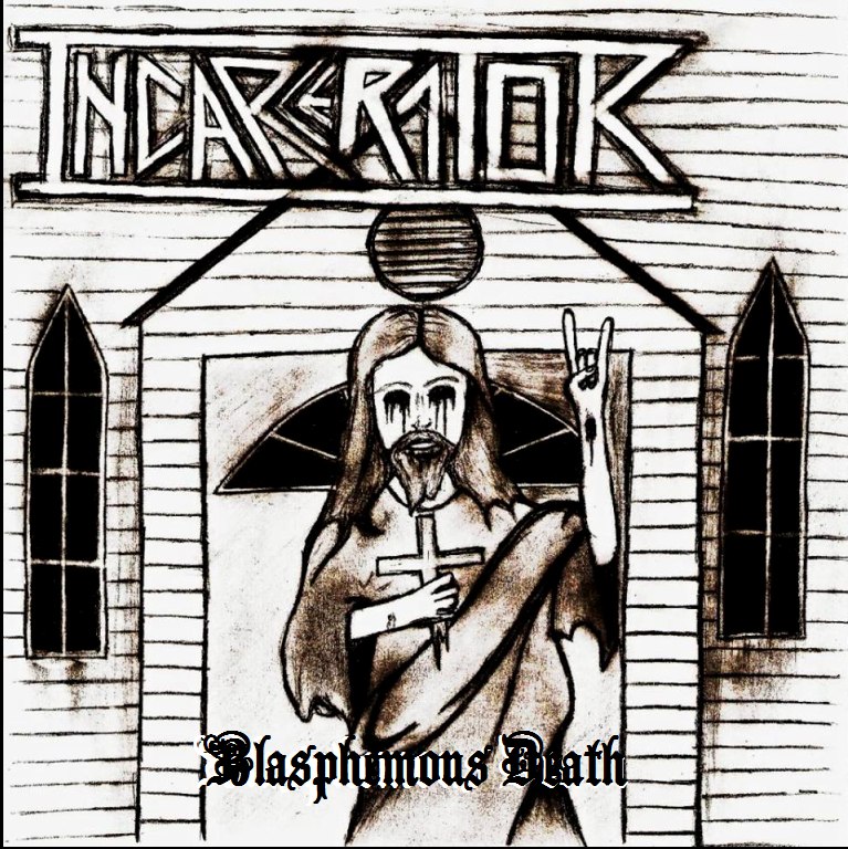 Incarcerator - Blasphemous Death