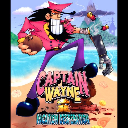Captain Wayne - Vacation Desperation (2025) [Silver Lining Interactive]