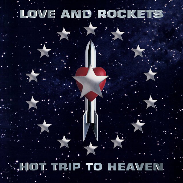 Love And Rockets - Hot Trip To Heaven (1994) [FLAC]