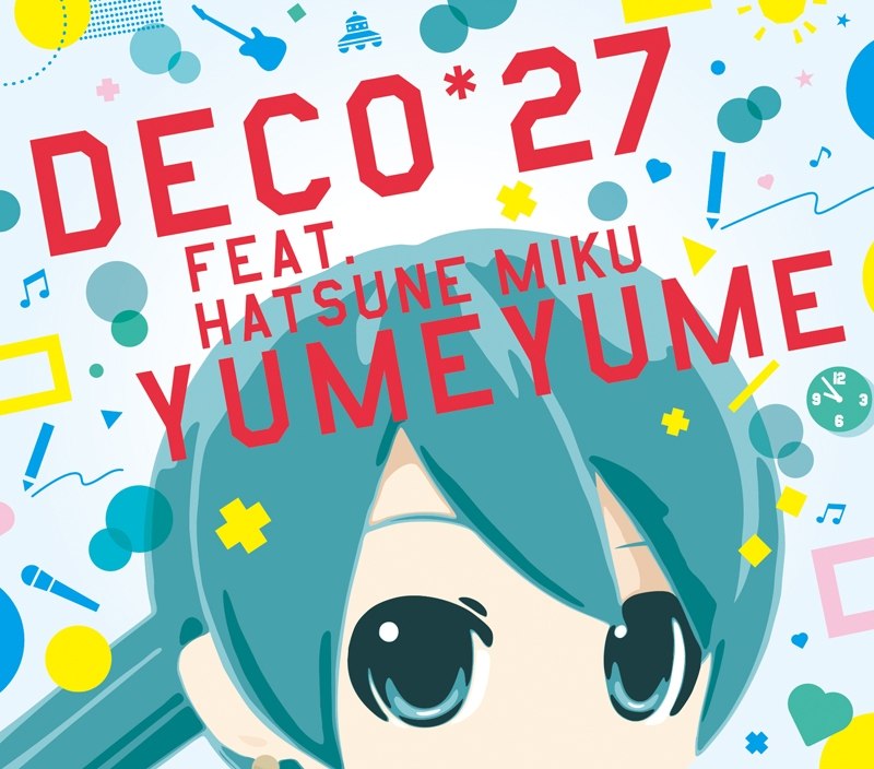 YUME YUME DECO27 feat. Hatsune Miku [Limited Edition] (2012) [Soul Tag]