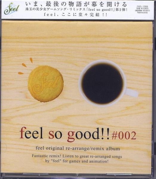 feel so good!! ~ feel original re-arrange remix album #002 (2004) [feel records]