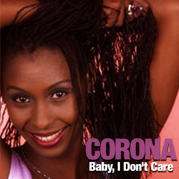 Corona - Baby, I Don't Care (2008)