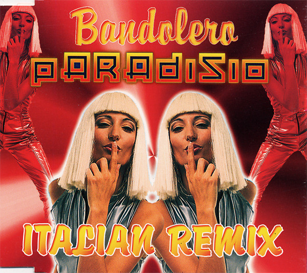 Paradisio - Bandolero (Italian Remix) (1998)