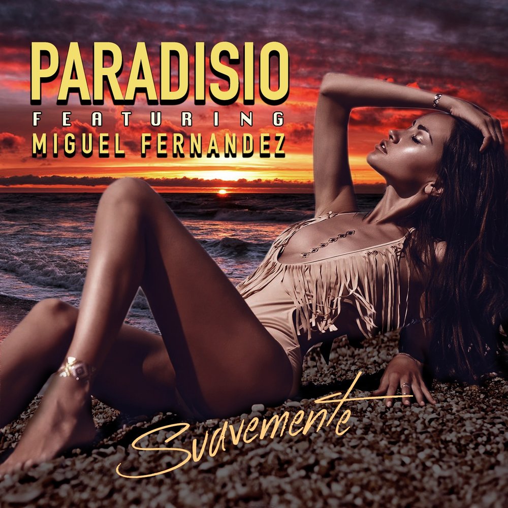 Paradisio feat. Miguel Fernandez - Suavemente (DJ Patrick Samoy & Losso Mix) (2005)